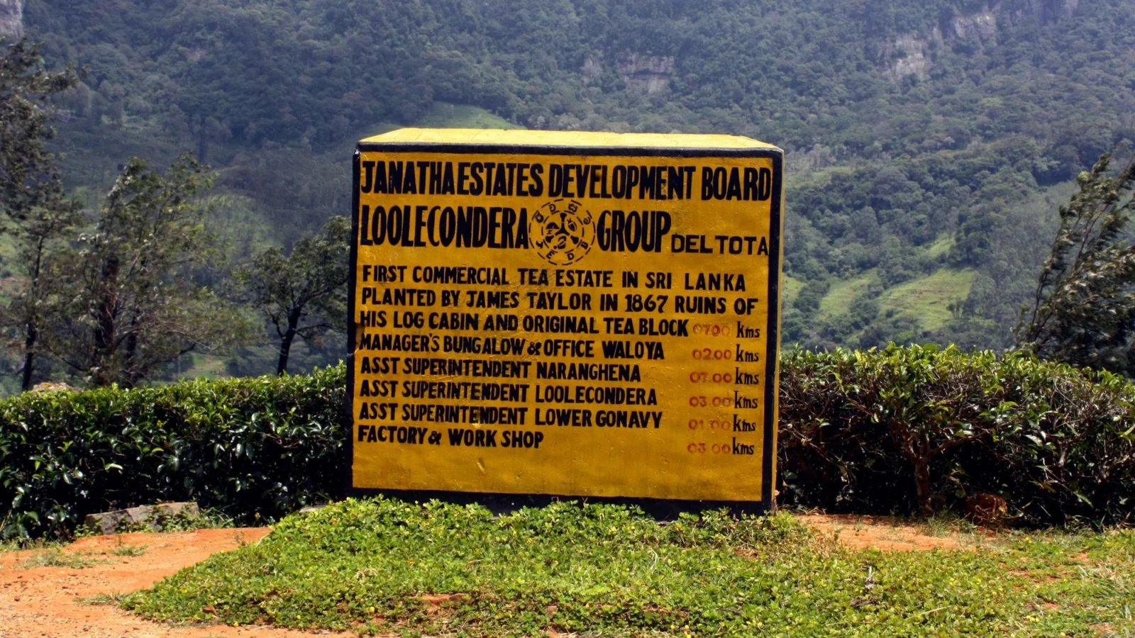 The Loolecondera estate nameboard: first commercial tea estate in Sri Lanka, planted by James Taylor in 1867